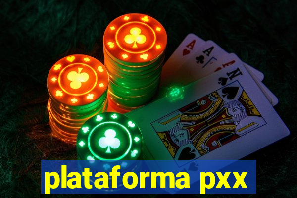 plataforma pxx